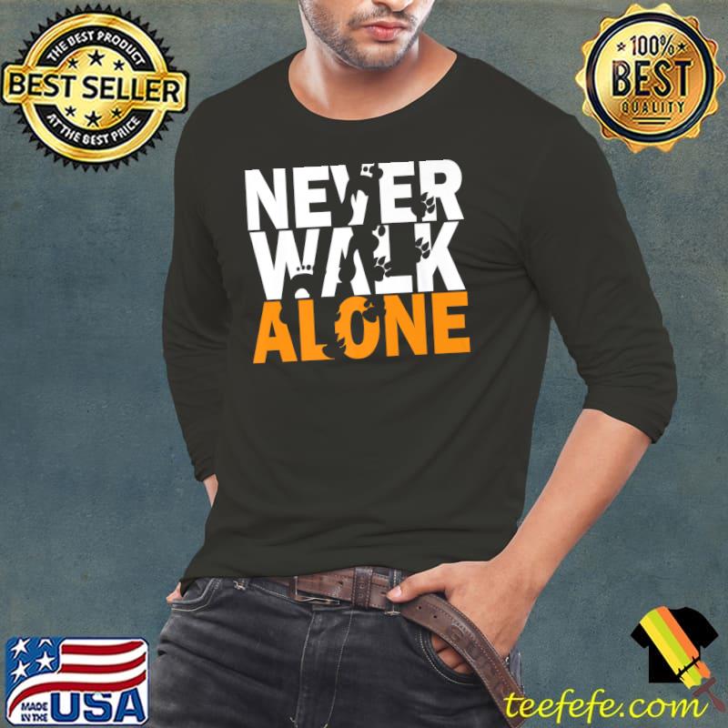 Never Walks Alone Dog Animal Dog Owner T-Shirt Long Sleeve Tee Never Walks Alone Dog Animal Dog Owner T-Shirt Long Sleeve Tee
