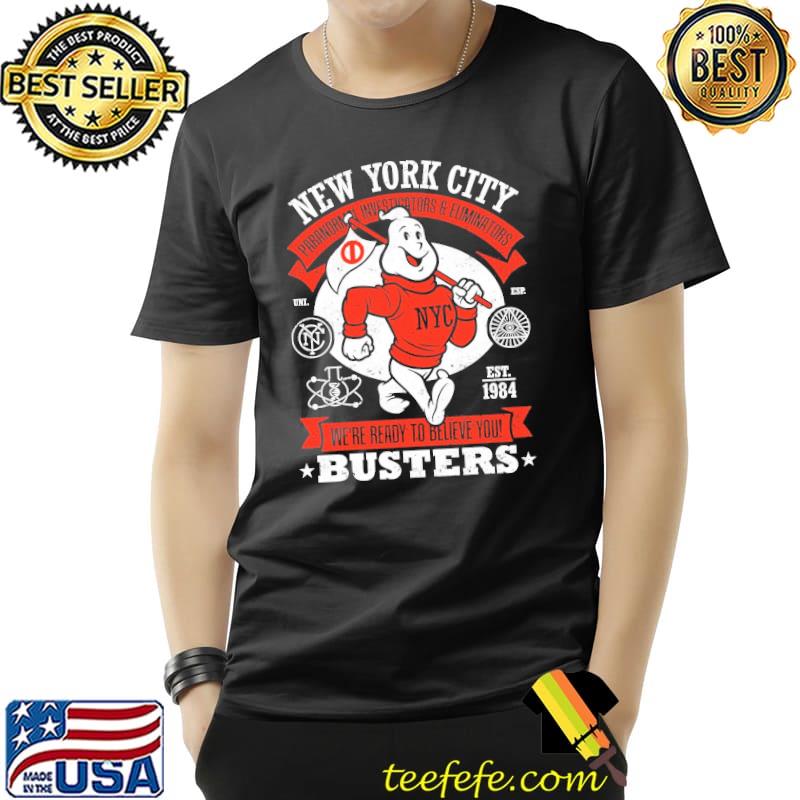 New york city busters we're ready to believe you shirt