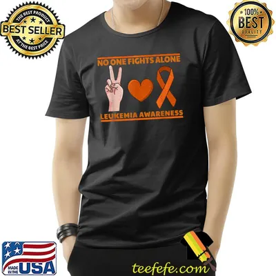 No One Fights Alone Leukemia Awareness We Fight Cancer Together Cure Leukemia T-Shirt