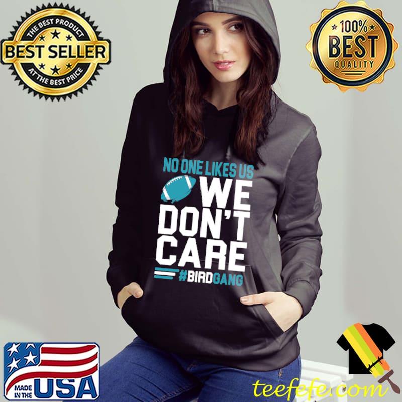 No one like us we gon't care Football bird gang vintage philadelphia eagles classic s Hoodie No one like us we gon't care Football bird gang vintage philadelphia eagles classic s Hoodie