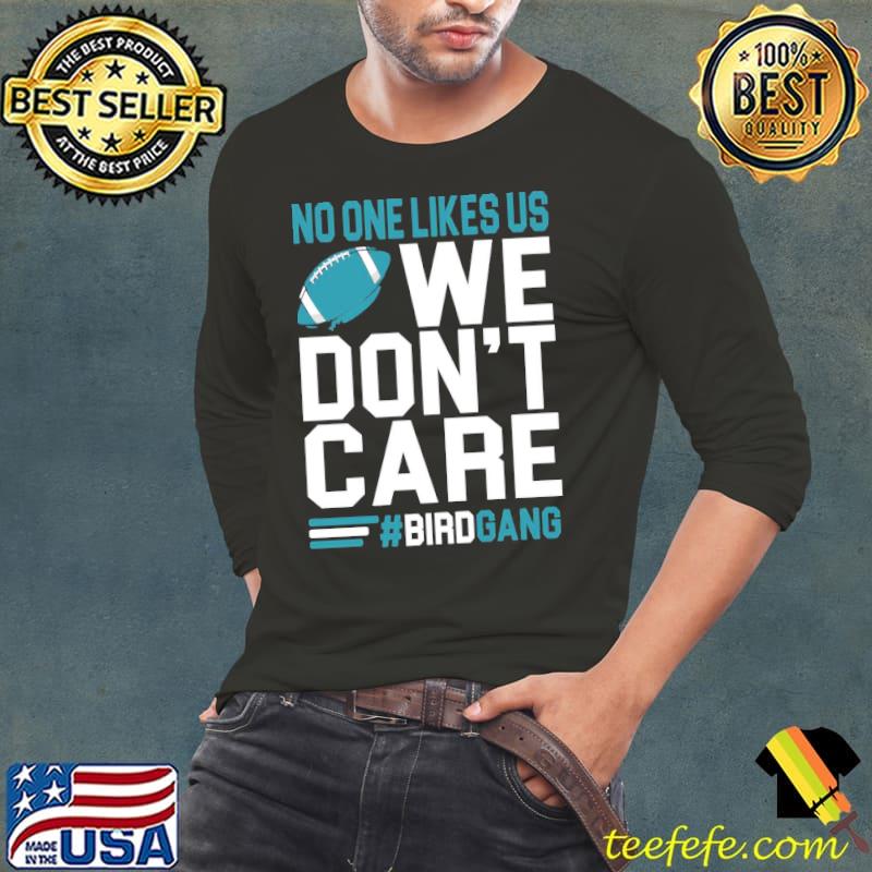 No one like us we gon't care Football bird gang vintage philadelphia eagles classic s Long Sleeve Tee No one like us we gon't care Football bird gang vintage philadelphia eagles classic s Long Sleeve Tee