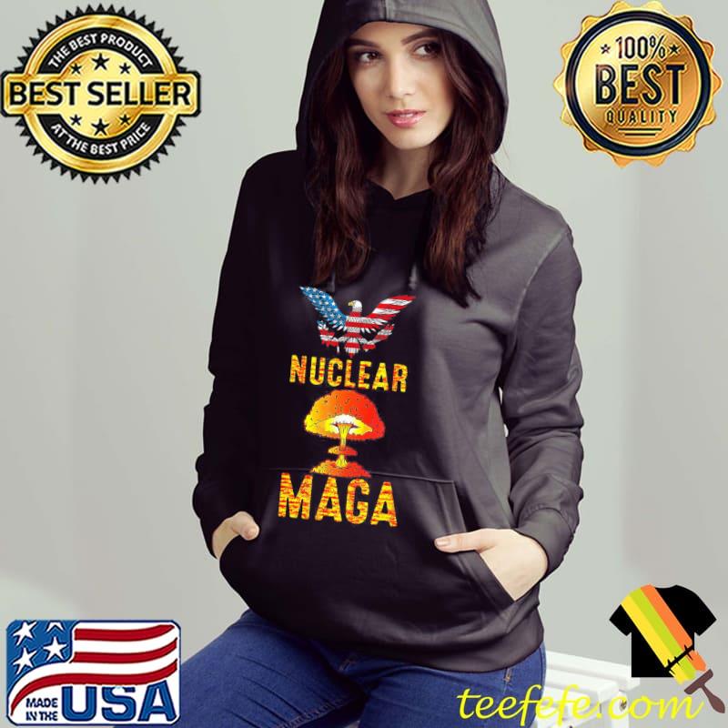 Nuclear maga America Trump usa eagle flag s Hoodie Nuclear maga America Trump usa eagle flag s Hoodie