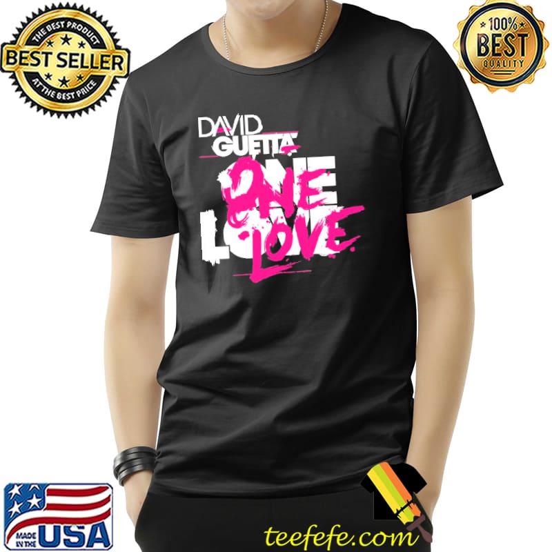 One love david guetta classic shirt