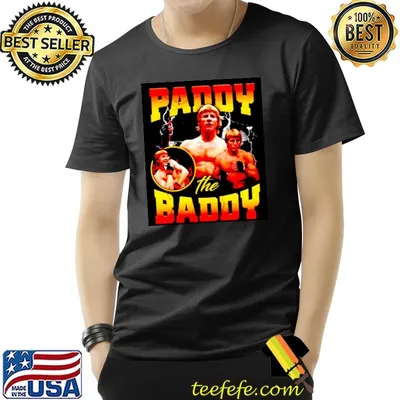 Paddy the baddy 2022 classic shirt
