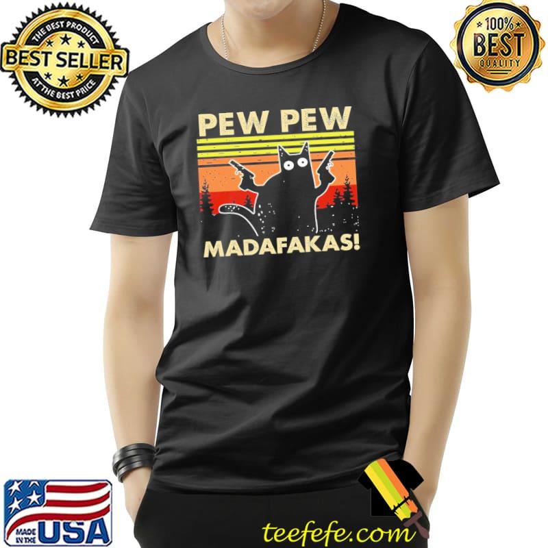 Pew pew madafakas vintage funny cat retro classic shirt