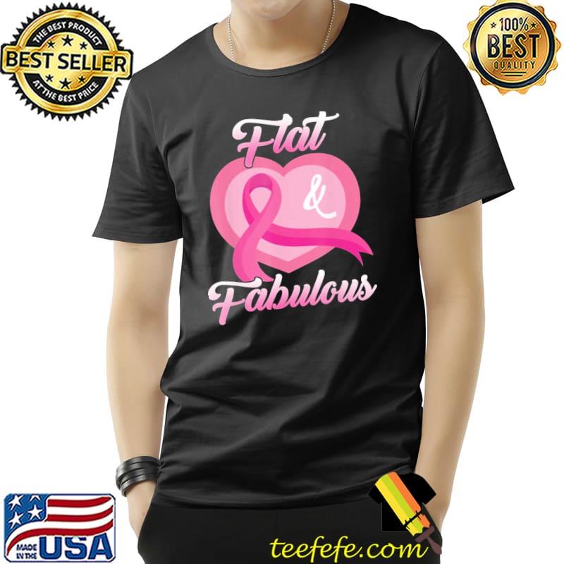 Pink ribbon flat and fabulous breast cancer awareness month classic shirt Pink ribbon flat and fabulous breast cancer awareness month classic shirt