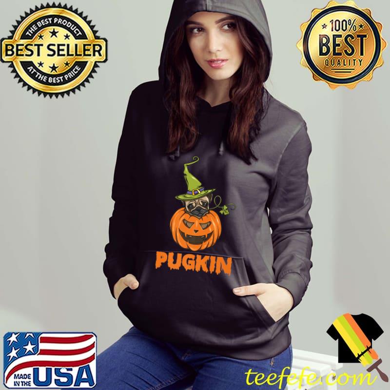 Pugkin Pug Pumpkin Dog Witch Halloween T-Shirt Hoodie Pugkin Pug Pumpkin Dog Witch Halloween T-Shirt Hoodie