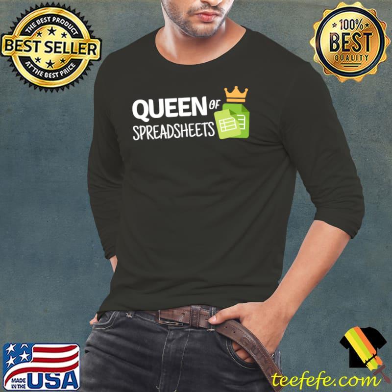 Queen Of Spreadsheets Microsoft Excel And Google Sheets T-Shirt Long Sleeve Tee Queen Of Spreadsheets Microsoft Excel And Google Sheets T-Shirt Long Sleeve Tee