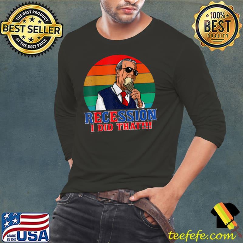 Recession I Did That Biden Eatting Ice Cream Vintage Sunset T-Shirt Long Sleeve Tee Recession I Did That Biden Eatting Ice Cream Vintage Sunset T-Shirt Long Sleeve Tee