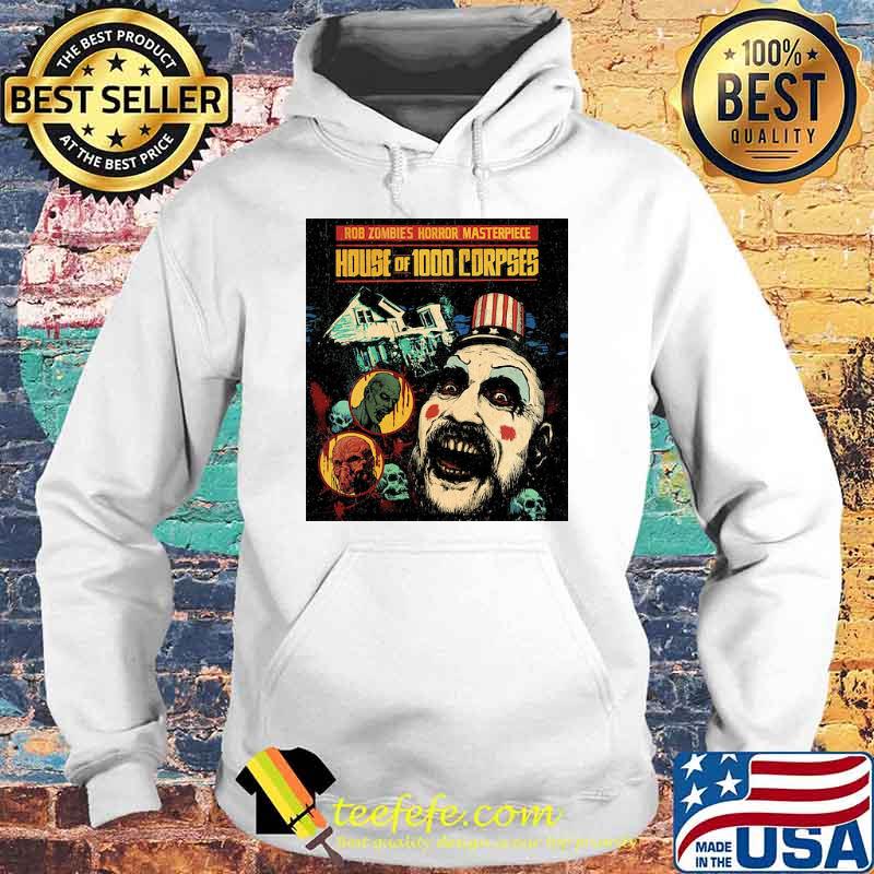 Rob zombies horror masterpiece House of 1000 Corpses Shirt Hoodie Rob zombies horror masterpiece House of 1000 Corpses Shirt Hoodie