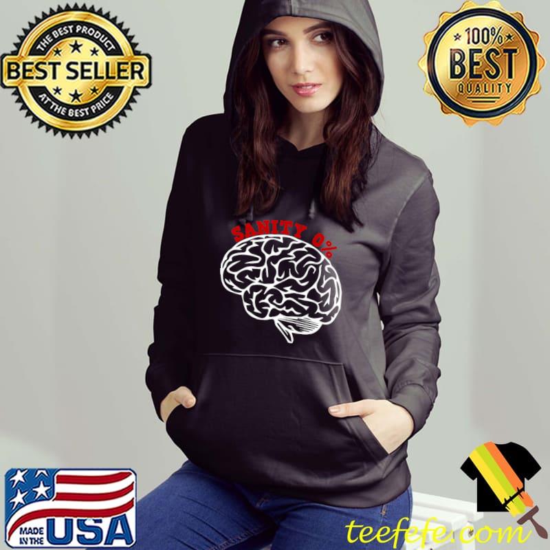Sanity Zero Percent Phasmophobia Fear Of Ghosts Brain T-Shirt Hoodie Sanity Zero Percent Phasmophobia Fear Of Ghosts Brain T-Shirt Hoodie