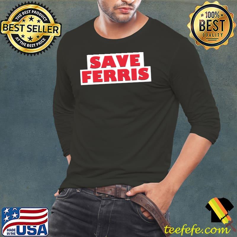 Save ferris band logo s Long Sleeve Tee Save ferris band logo s Long Sleeve Tee