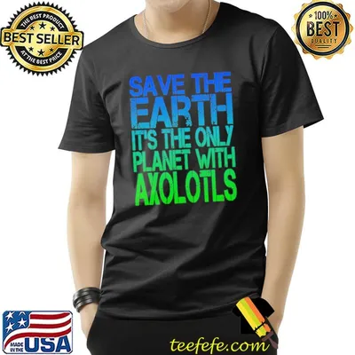 Save the earth its the only planet with axolotls grunge classic shirt