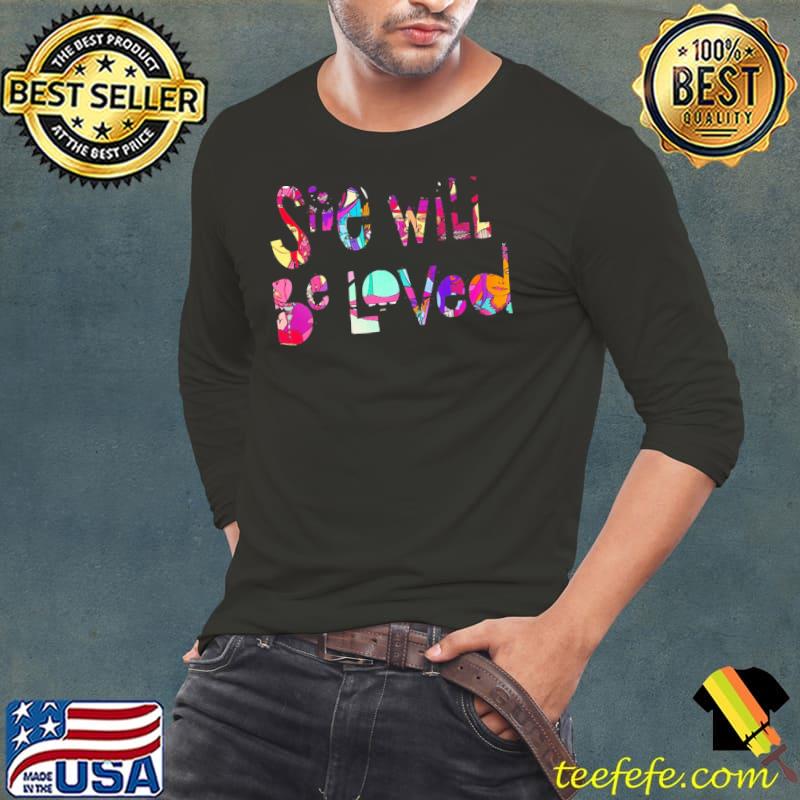 She will be loved maroon 5 graphic classic s Long Sleeve Tee She will be loved maroon 5 graphic classic s Long Sleeve Tee