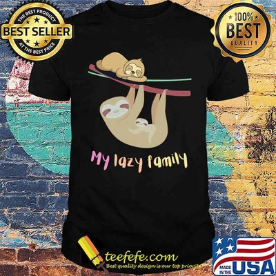 Sloth - My lazy family - cute funny sloth animal T-Shirt