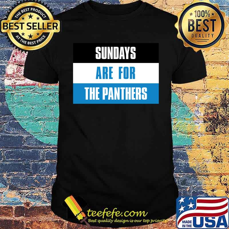Sundays are for The Panthers Carolina Football Classic T-Shirt