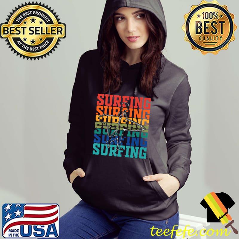 Surfing Vintage Retro Surf Lovers T-Shirt Hoodie Surfing Vintage Retro Surf Lovers T-Shirt Hoodie
