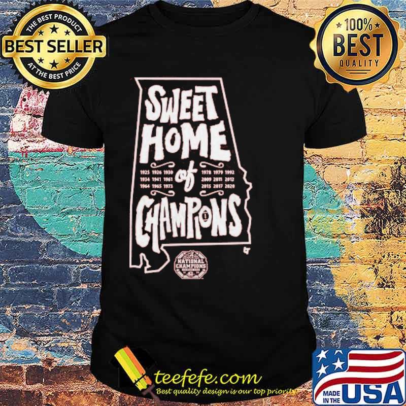 Sweet Home Of Champions Shirt