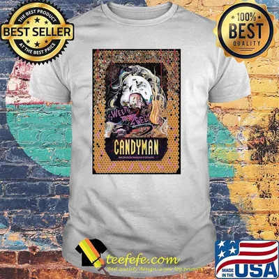 Sweets to the sweet candyman horror movie shirt