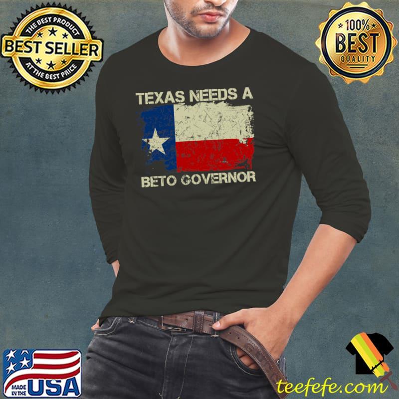 Texas Needs A Beto Governor - O'Rourke 2022 Texas Vote Classic T-Shirt Long Sleeve Tee Texas Needs A Beto Governor - O'Rourke 2022 Texas Vote Classic T-Shirt Long Sleeve Tee