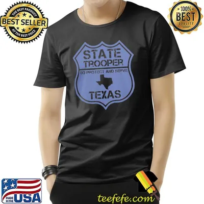 Texas state trooper to protect and serve badge classic shirt