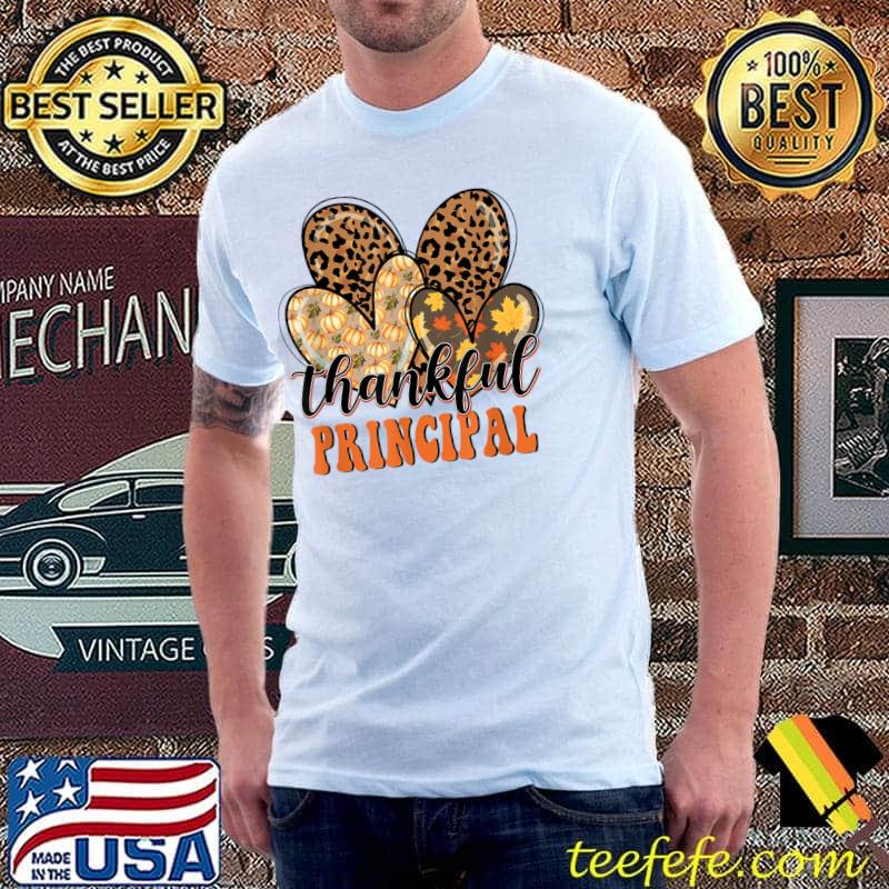 Thankful Principal Cheetah Heart Leopard Life Thanksgiving T-Shirt Thankful Principal Cheetah Heart Leopard Life Thanksgiving T-Shirt