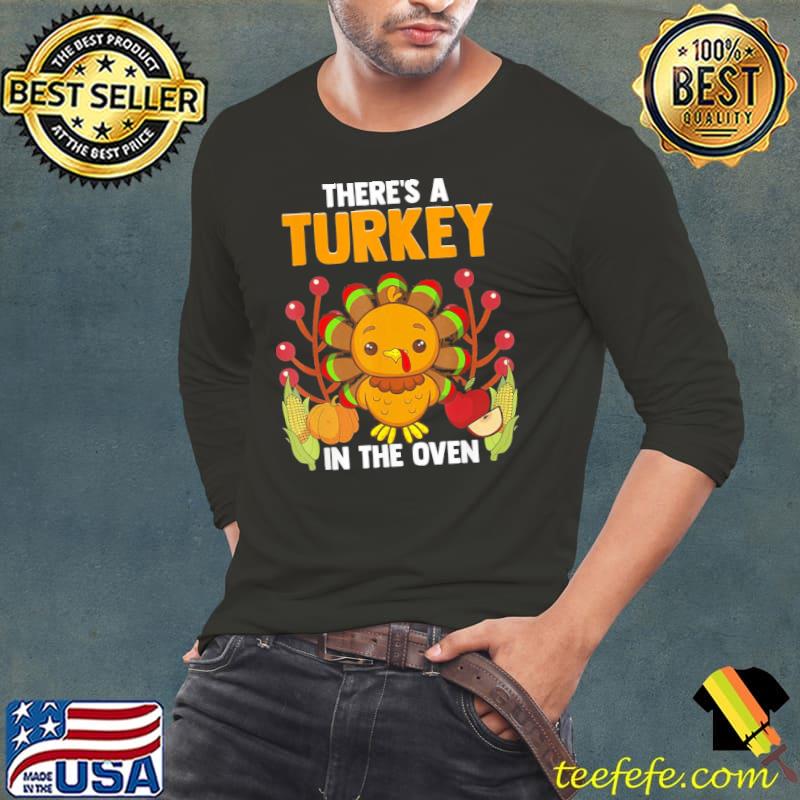 Thanksgiving pregnancy Turkey in the oven funny thanksgiving pregnancy announcement classic s Long Sleeve Tee Thanksgiving pregnancy Turkey in the oven funny thanksgiving pregnancy announcement classic s Long Sleeve Tee