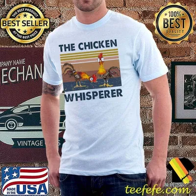 The Chicken Whisperer Vintage Shirt