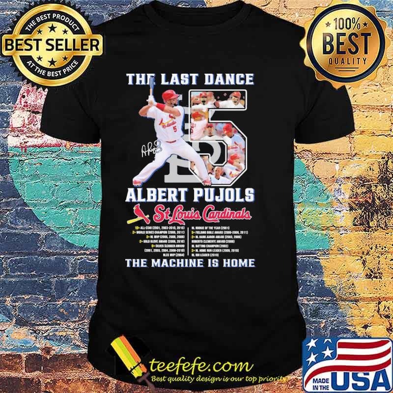 The Last Dance 5 Albert Pujols St. Louis Cardinals The Machine Is