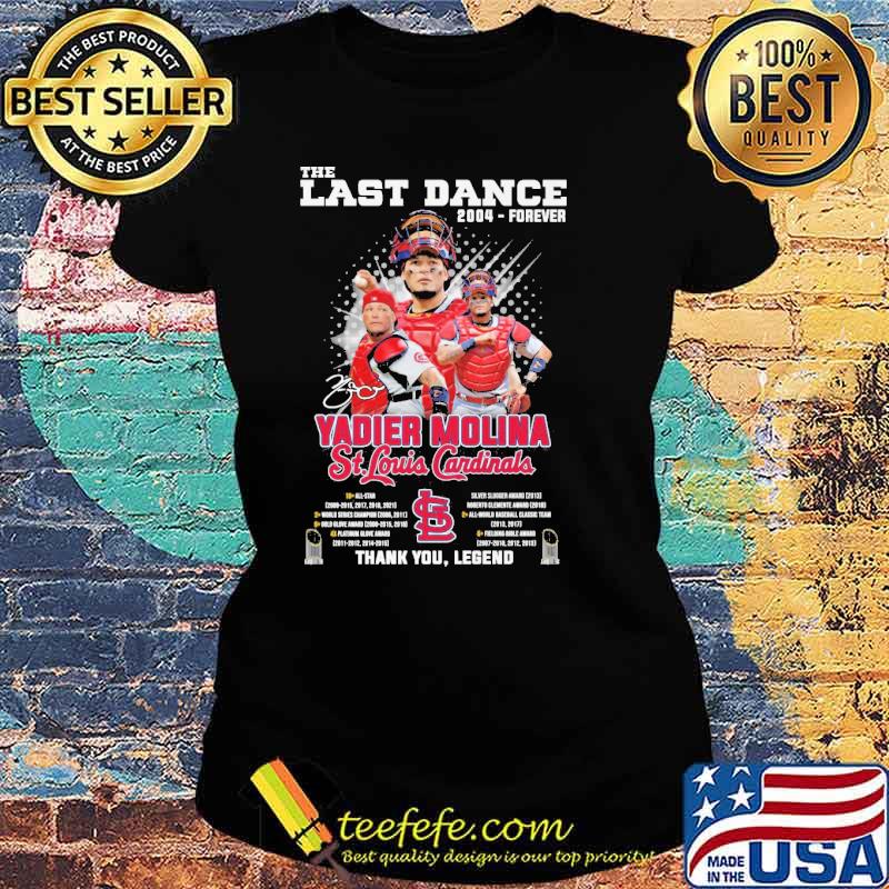 The last dance yadier molina St Louis Cardinals thank legend signature s Ladies tee The last dance yadier molina St Louis Cardinals thank legend signature s Ladies tee