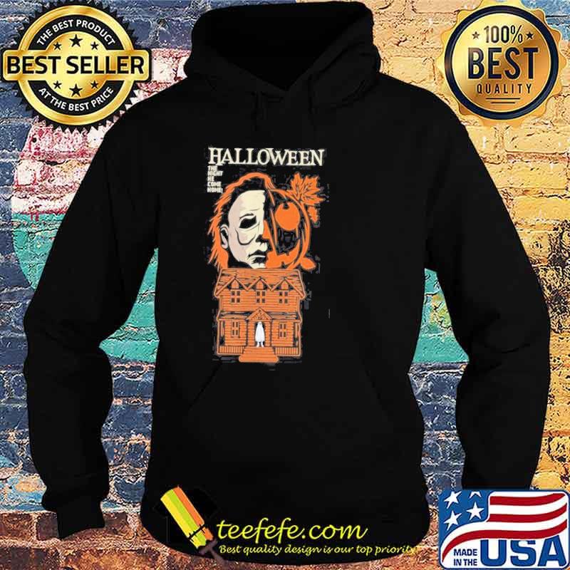 The Night He Came Home Halloween Costume Horror Movie Shirt Hoodie The Night He Came Home Halloween Costume Horror Movie Shirt Hoodie