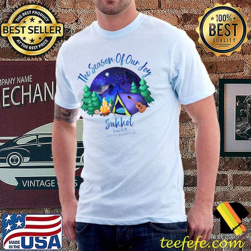 The Season Of Our Joy Sukkot Camping Mountain Guitar Deuteronomy 1614 T-Shirt