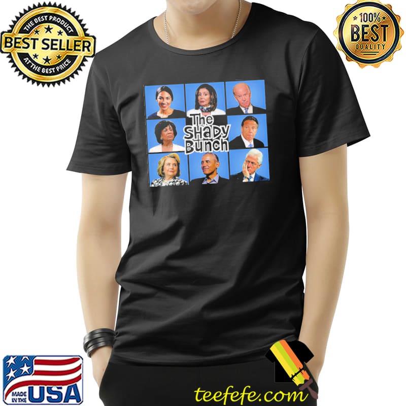 The shady bunch us nancy pelosI Joe Biden obama shirt