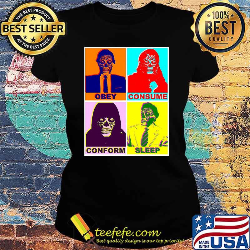 They Live Obey Consume Conform Sleep Skull Shirt Ladies tee They Live Obey Consume Conform Sleep Skull Shirt Ladies tee