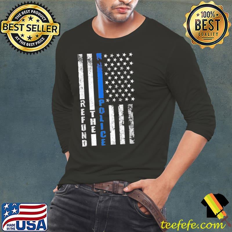 Thin blue line refund the police blue line flag blue lives matter clasisc s Long Sleeve Tee Thin blue line refund the police blue line flag blue lives matter clasisc s Long Sleeve Tee
