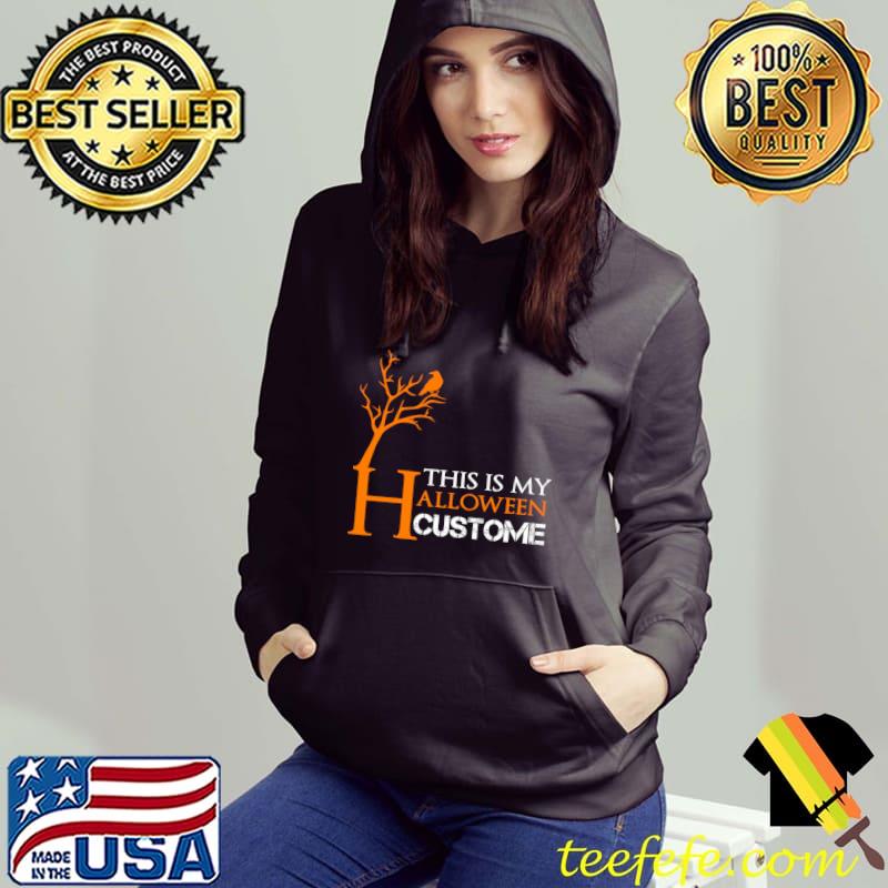 This is My Halloween Costume Raven Tree T-Shirt Hoodie This is My Halloween Costume Raven Tree T-Shirt Hoodie