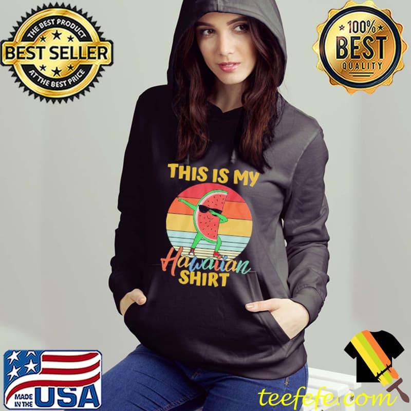 This is my hawaiian watermelon summer days classic s Hoodie This is my hawaiian watermelon summer days classic s Hoodie