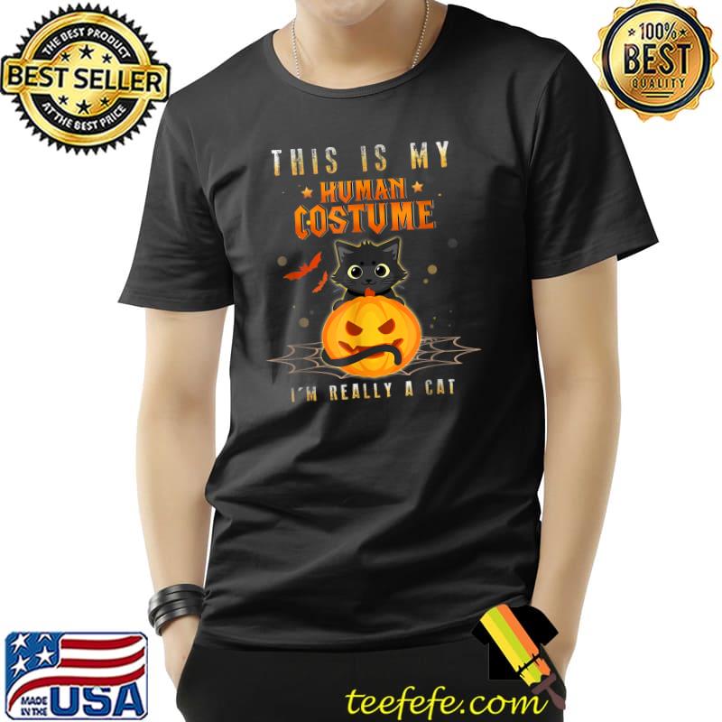 This Is My Human Costume Really A Cat Scary Pumpkin Halloween T-Shirt This Is My Human Costume Really A Cat Scary Pumpkin Halloween T-Shirt