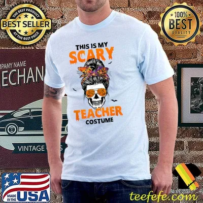 This Is My Scary Teacher Costume Messy Bun Skull Halloween T-Shirt