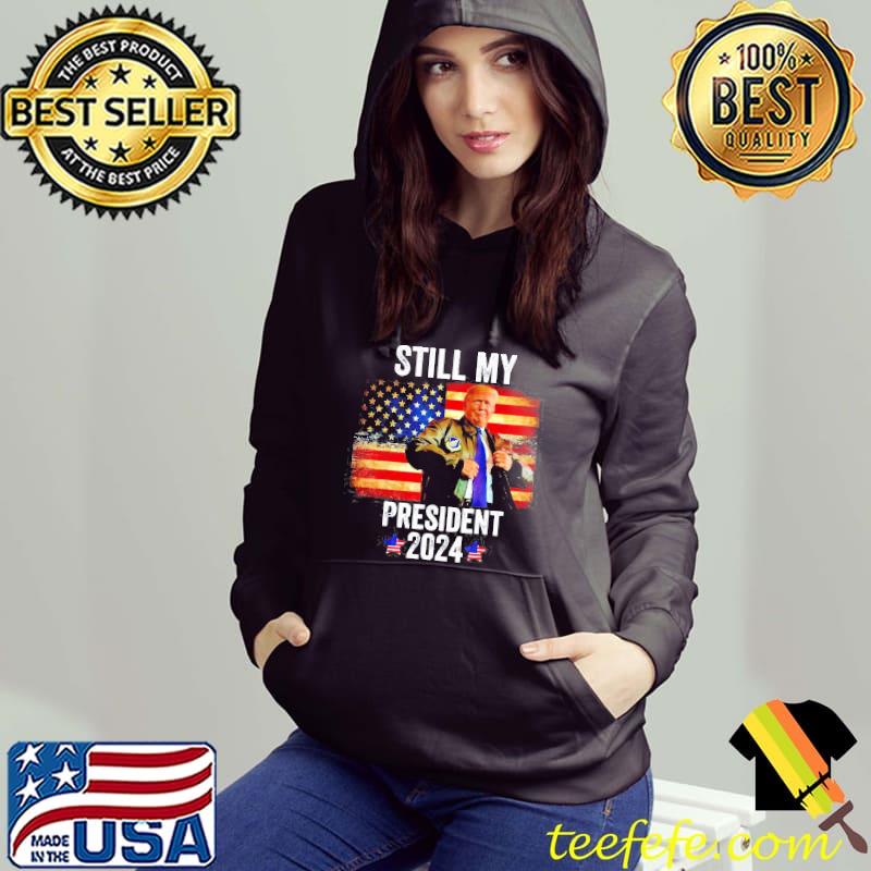 Trump 2024 election vote Trump still my president 2024 American flag s Hoodie Trump 2024 election vote Trump still my president 2024 American flag s Hoodie