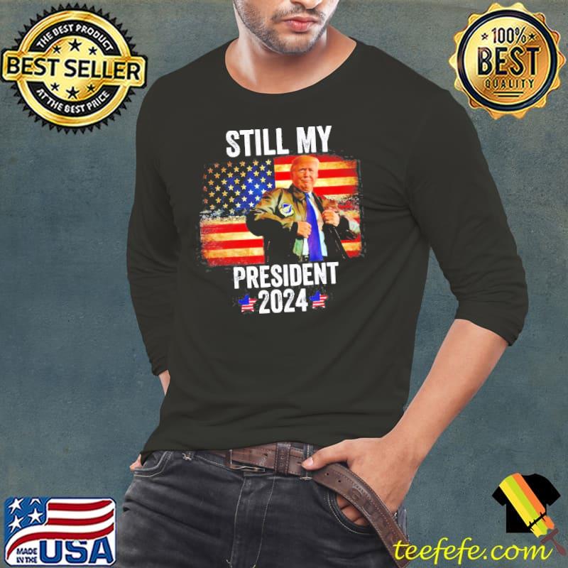 Trump 2024 election vote Trump still my president 2024 American flag s Long Sleeve Tee Trump 2024 election vote Trump still my president 2024 American flag s Long Sleeve Tee