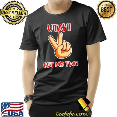 utah get me two T-Shirt