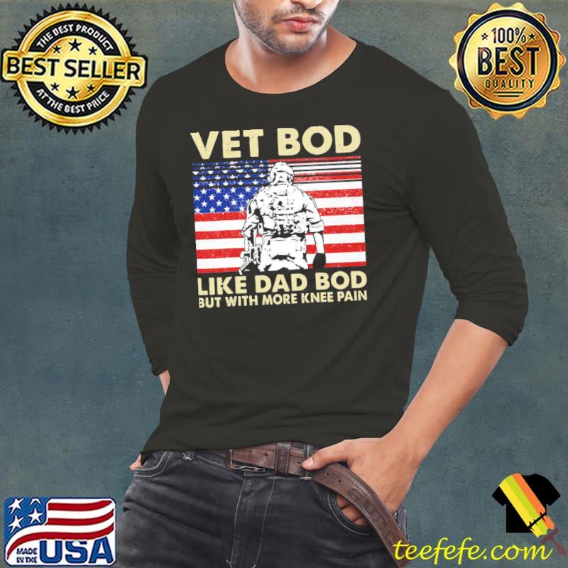 Vet bod like dad bod but with more knee pain dad bod classic s Long Sleeve Tee Vet bod like dad bod but with more knee pain dad bod classic s Long Sleeve Tee