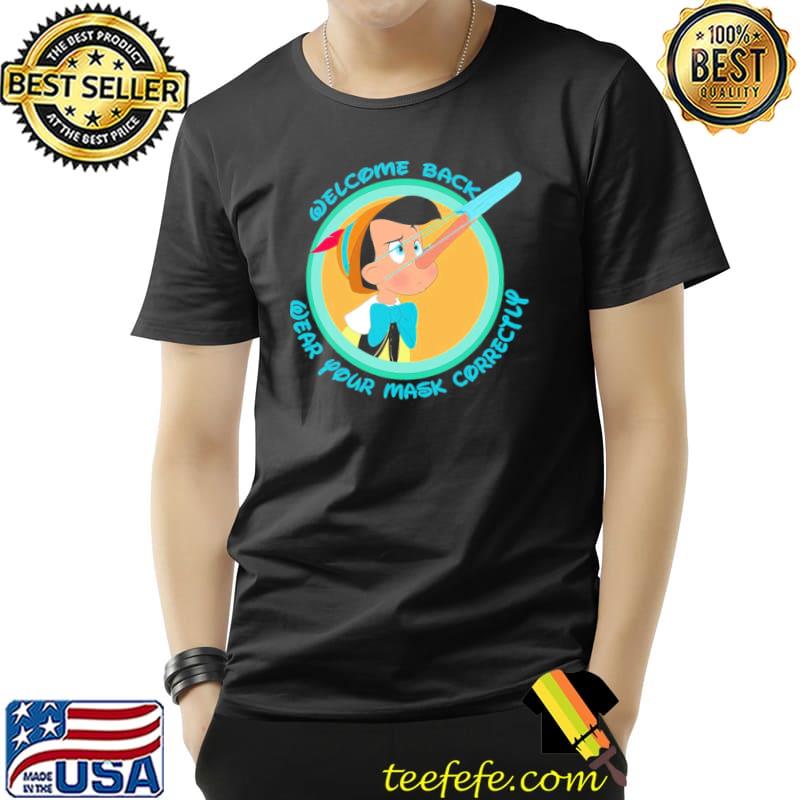 Welcome back please wear your mask pinocchio disney classic shirt