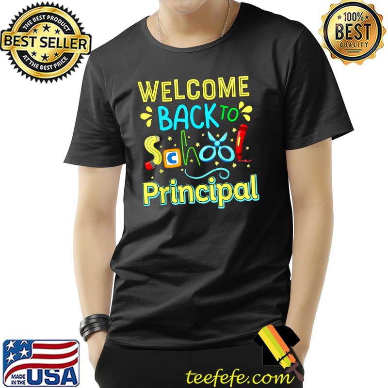 Welcome Back To School Principal 95 Da 1st Day Teacher Student T-Shirt