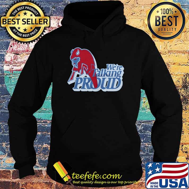 We're Talking Proud For Buffalo Bills Fans Sticker Essential T-Shirt Hoodie We're Talking Proud For Buffalo Bills Fans Sticker Essential T-Shirt Hoodie