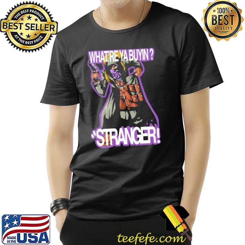 What're ya buyin stranger resident evil 4 quotes design classic shirt