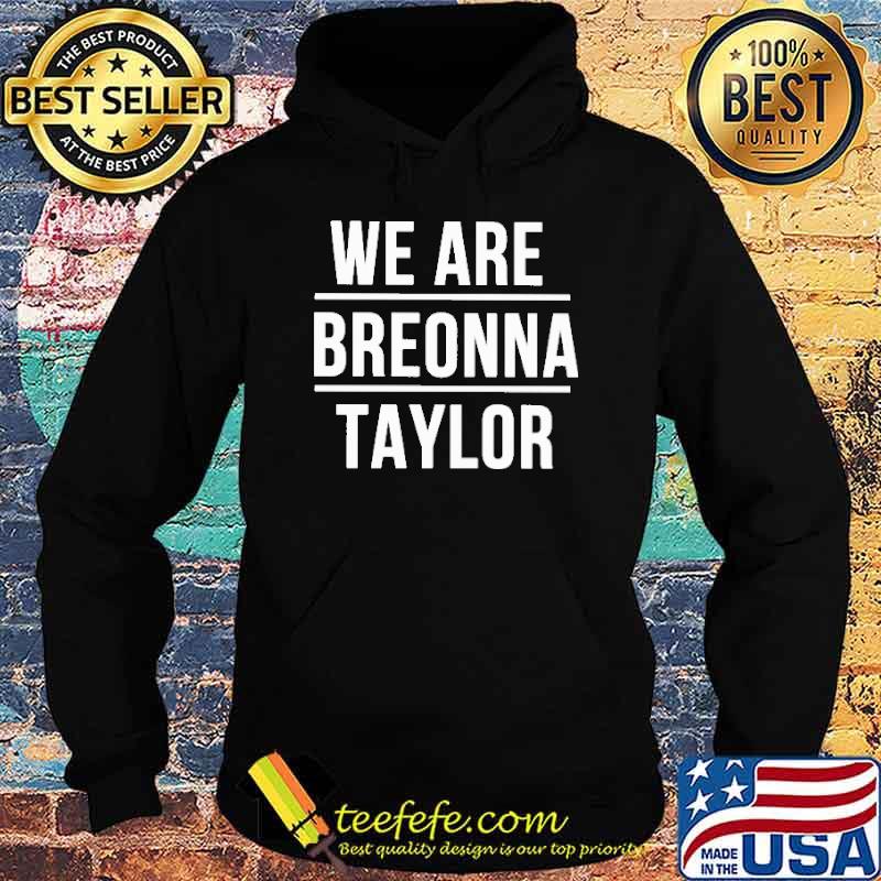 WNBPA We Are Breonna Taylor Shirt Hoodie WNBPA We Are Breonna Taylor Shirt Hoodie