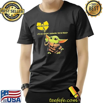 Wu tang clan baby Yoda life as a shorty shouldnõt be so rough wu tang clan shirt