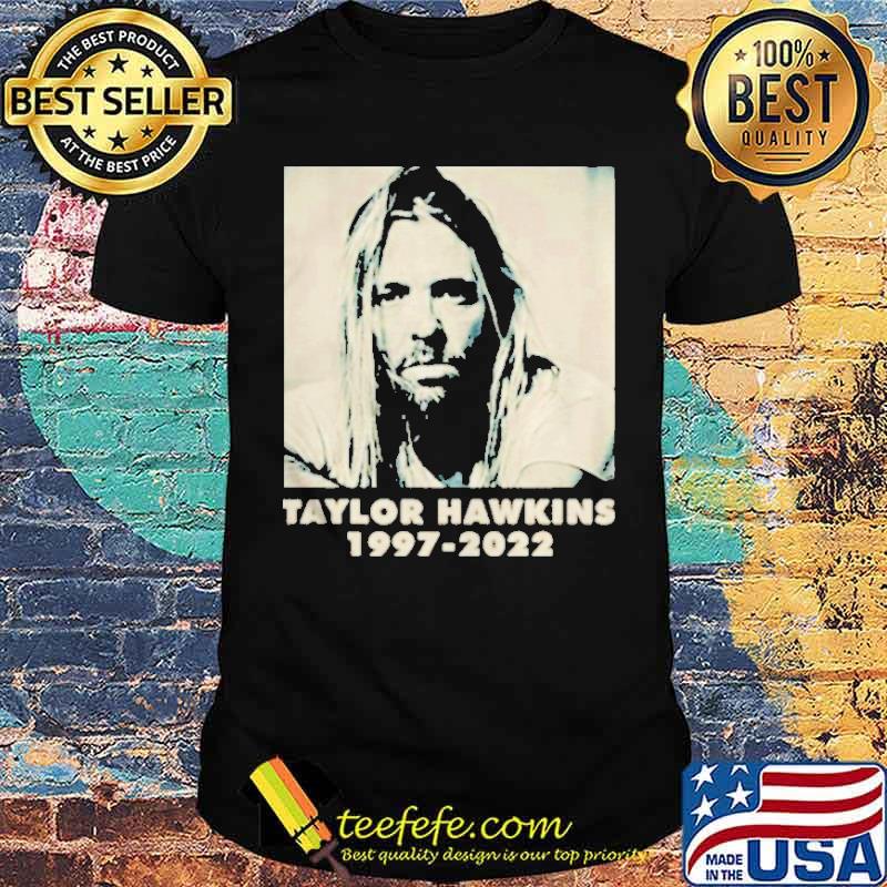 1997 2022 Taylor Hawkins Foo Fighter RIP Shirt